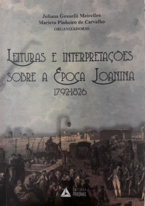 Leituras e Interpretações sobre a Época Joanina (1792-1826)